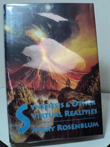 Synthesis and Other Virtual Realities by Mary Rosenblum - Arkham House - 1996 - Picture 1 of 3