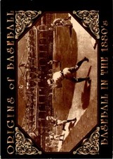 1994 ORIGINS OF BASEBALL - #38 BASEBALL IN THE 1880'S