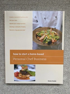 ‘NEW’How to Start a Home-based Personal Chef Business | D. Vivaldo | PB *ON SALE - Image 1 of 4