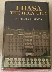 LHASA-THE HOLY CITY by F. SPENCER CHAPMAN/VERY GOOD 1989 LIMITED EDITION HC/DJ - Picture 1 of 4