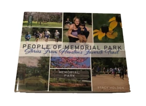 $12 People Memorial Park Stories Houston's Favorite Trail Stacy Holden Signed TX - Picture 1 of 3