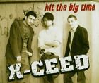 X-Ceed (Maxi-CD) Hit the big time (3 versions, 2005)
