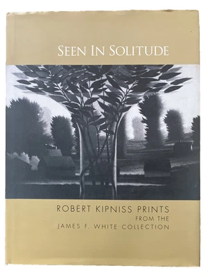 SIGNED. Seen in Solitude: Robert Kipniss Prints. by Daniel Piersol. Ltd Edition Foto 1 de 4
