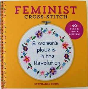 Feminist Cross Stitch 40 Bold & Fierce Patterns Stephanie Rohr Book - Picture 1 of 4