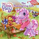 The Thanksgiving Gift [With Stickers and Decorated Place Cards] by Haston, Meg