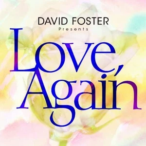 Love, Again David Foster Presents CD Music Free Ship w/Tracking# New from Japan - Picture 1 of 3