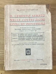 IL CEMENTO ARMATO NELLE COSTRUZIONI CIVILI E INDUSTRIALI. SANTARELLA HOEPLI 1926 - Foto 1 di 16