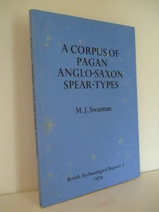 A Corpus of Pagan Anglo-Saxon Spear-Types. 1974 British Archaeological Reports - Bild 1 von 6