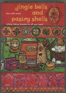 Christmas Baking Book Cookbook Holiday JINGLE BELLS AND PASTRY SHELLS Alma Payne - Foto 1 di 16