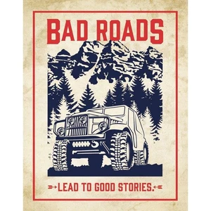 Bad Roads Lead To Good Stories Metal Sign Reproduction 32cm x 41cm - Picture 1 of 1