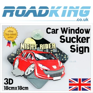 3D 7" Car Window Sucker Sign - Night Rider | Sports Car | Boy Racer Gift - Picture 1 of 4