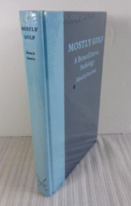 Mostly Golf A Bernard Darwin Anthology by Peter Ryde Brand New in Shrink Wrap! - Foto 1 di 4