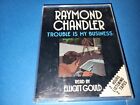 RAYMOND CHANDLER'S TROUBLE IS MY BUSINESS READ BY E. GOULD Audio Book 2 Tapes