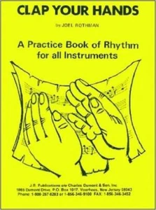Clap Your Hands A Practice Book Of Rhythm For All Instruments by Joel Rothman - - Picture 1 of 2