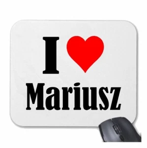 MOUSEPAD Mauspad I Love Mariusz Ich Liebe Mariusz - Bild 1 von 1