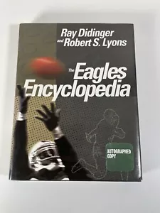 The Philadelphia Eagles Encyclopedia SIGNED by Ray Didinger Robert S Lyons - Picture 1 of 7