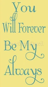 Plantilla Mylar Reutilizable 6006 J ~11"x20"~ Forever Be My Always -Boda  - Imagen 1 de 1