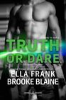 Libri Ella Frank  Blaine Brooke   Truth Or Dare Dare To Try Ediz Italiana 0