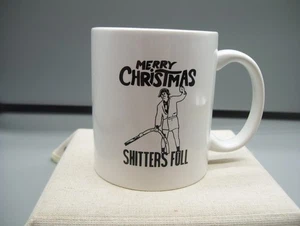 Funny Merry Christmas Shitters Full White Coffee Tea Cup Mug Cousin Eddie Humor - Picture 1 of 8