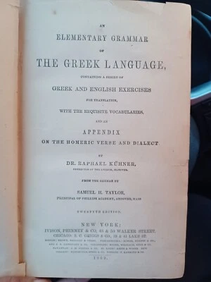 An Elementary Grammar of the Greek Language, 1860 Raphael Kuhner - Image 1 of 4