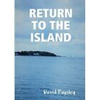 Return to the Island - Paperback / softback NEW Pugsley, David 31/10/2018