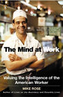 The Mind At Work : Valuing The Intelligence Of The American Worke