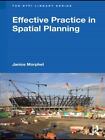 Rtpi Library: Effective Practice In Spatial Planning By Janice Morphet (2010,...