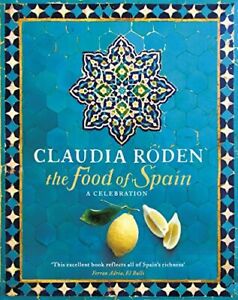 Food of Spain By Claudia Roden