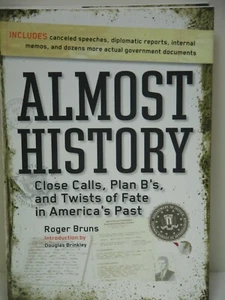 Almost History Close Calls, Plan B's, and Twists of Fate in America's Past VG+ - Bild 1 von 5