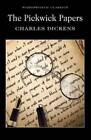 Pickwick Papers (Wordsworth Classics) - Paperback By Dickens, Charles - GOOD