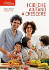 I Cibi Che Aiutano A Crescere (Italian Edition)
