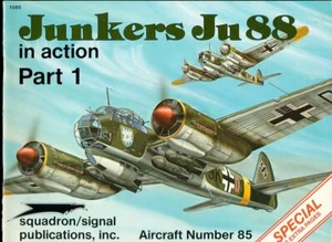 SQUADRON SIGNAL JUNKERS Ju88 IN ACTION P1 WW2 LUFTWAFFE KG BoB DAK RUSSIA MISTEL - Picture 1 of 3