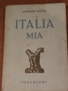 Giovanni Papini, ITALIA MIA Vallecchi 1939 con dedica e autografo - Foto 1 di 5