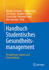 Handbuch Studentisches Gesundheitsmanagement - Perspektiven, Impulse Und