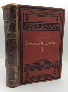 DEBATE ON BAPTISM - J.A. Harding and T.L. Wilkinson - 1886 1st ed - Protestant - Bild 1 von 7