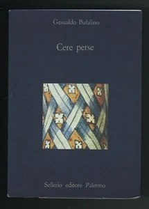 libro CERE PERSE Gesualdo Bufalino SELLERIO EDITORE PALERMO 1985; AUTOGRAFATO - Foto 1 di 2