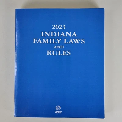 2023 Indiana Family Laws and Rules Thomson Reuters Law Reference Paperback B0452 - Image 1 of 4