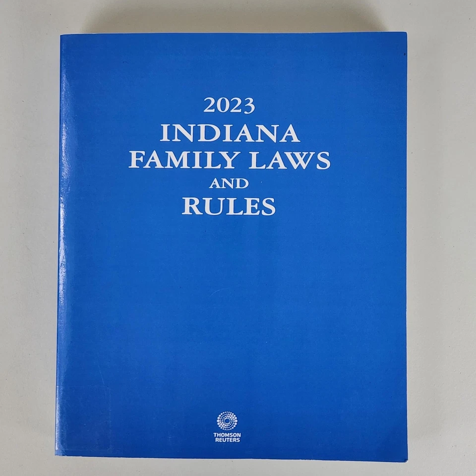 2023 Indiana Family Laws and Rules Thomson Reuters Law Reference Paperback B0452 - Image 1 of 4