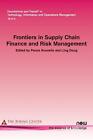 Frontiers in Supply Chain Finance and Risk Management by Panos Kouvelis Paperbac
