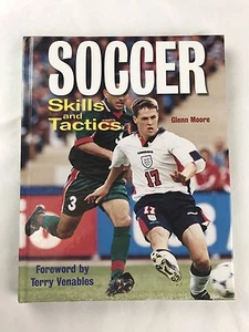 Book Soccer Skills and Tactics Glenn Moore Foreword By Terry Venables Hardcover - Imagen 1 de 12