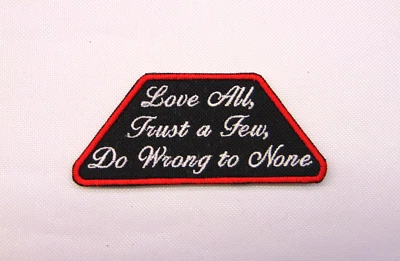 "Love All, Trust a Few, Do Wrong to None" Iron/Sew on Patch Wisdom Patch - Image 1 of 2