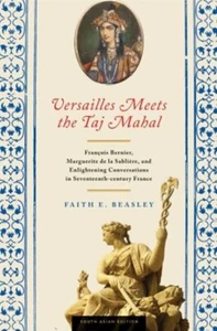 Versailles trifft das Taj Mahal: François Bernier, Marguerite de la Sablière und - Bild 1 von 1