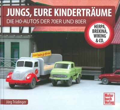 Jungs eure Kinderträume H0-Autos Wiking/Kibri/Brexina/Herpa/Roco/EKO & Co. Buch - Bild 1 von 3