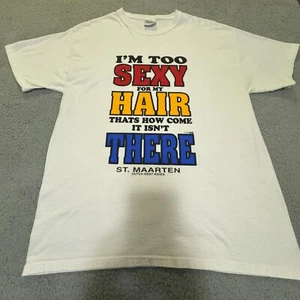 Hanes Short Sleeve T-Shirt White Mens Large I'M TOO SEXY FOR MY HAIR Adult Funny - Picture 1 of 6