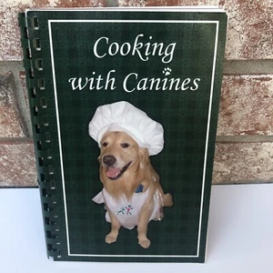 Cooking With Canines Cookbook Recipes for People Canine Assistants Alpharetta GA - Picture 1 of 7