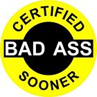 3 ? Certified Bad Ass Sooner 2? Hard Hat / Helmet Stickers H658