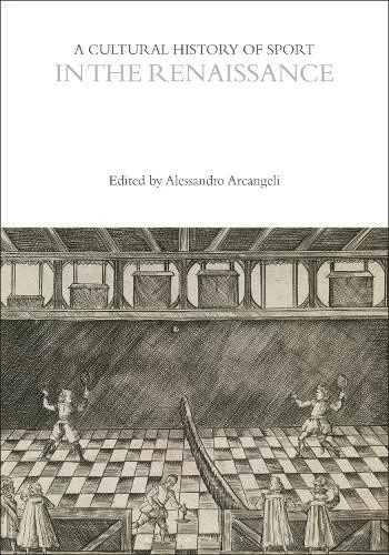 Alessandro Arcangeli A Cultural History of Sport in the Renaissance (Paperback) - Image 1 of 1
