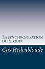 La synchronisation du cloud von Gus Hedenbloude (französisch) Taschenbuch Buch