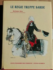 Lotto Militaria - Ales - Le Regie truppe sarde - 1773-1814 - 1^ ed. 1989