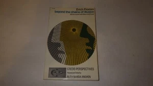 Beyond the Chains of Illusion My Encounter with Marx and Freud Fromm Erich '62 - Picture 1 of 3